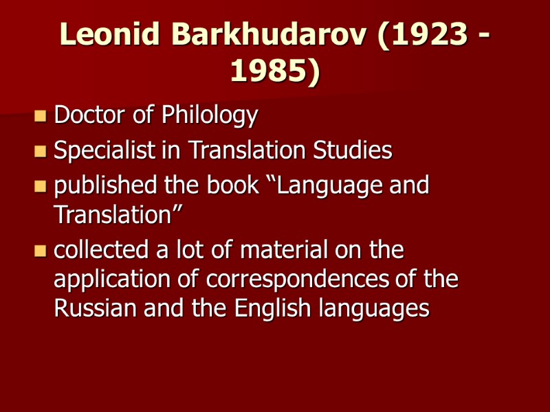 Leonid Barkhudarov (1923 - 1985) Doctor of Philology Specialist in Translation Studies published the